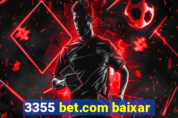 3355 bet.com baixar